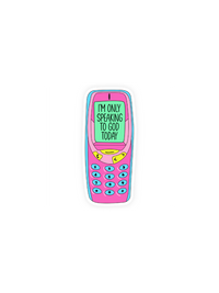 I'm Only Speaking To God Today Sticker