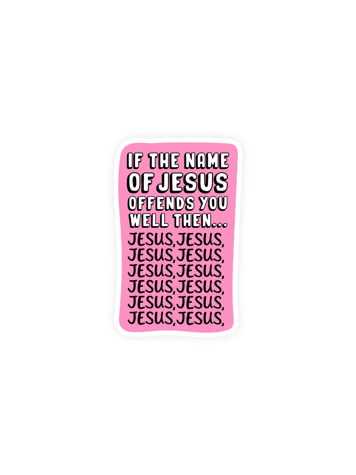 If Jesus Offends You Sticker