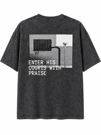 Enter His Courts With Praise T-Shirt